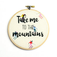 Load image into Gallery viewer, Take Me to the Mountains Embroidery