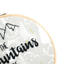 Load image into Gallery viewer, The Mountains are Calling John Muir Quote Embroidery