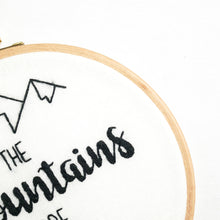 Load image into Gallery viewer, The Mountains are Calling John Muir Quote Embroidery