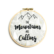 Load image into Gallery viewer, The Mountains are Calling John Muir Quote Embroidery