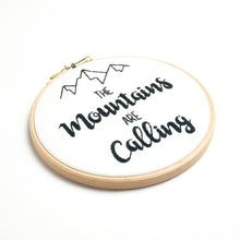 Load image into Gallery viewer, The Mountains are Calling John Muir Quote Embroidery