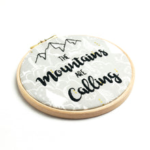 Load image into Gallery viewer, The Mountains are Calling John Muir Quote Embroidery