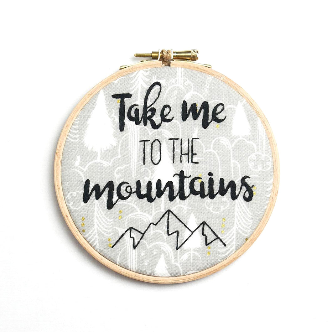 Take Me to the Mountains Embroidery