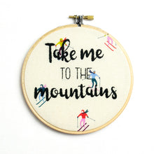 Load image into Gallery viewer, Take Me to the Mountains Embroidery

